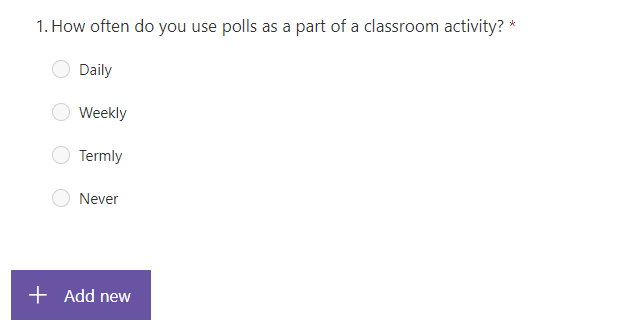 Feedback Question (links to Microsoft Form) How often do you use polls as a part of a classroom activitiy?