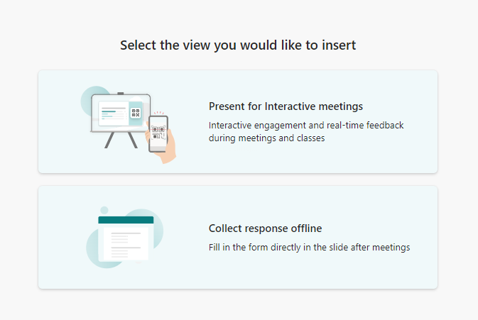 Forms in PowerPoint showing options, either 'Present for interactive meetings' or 'Collect response offline'